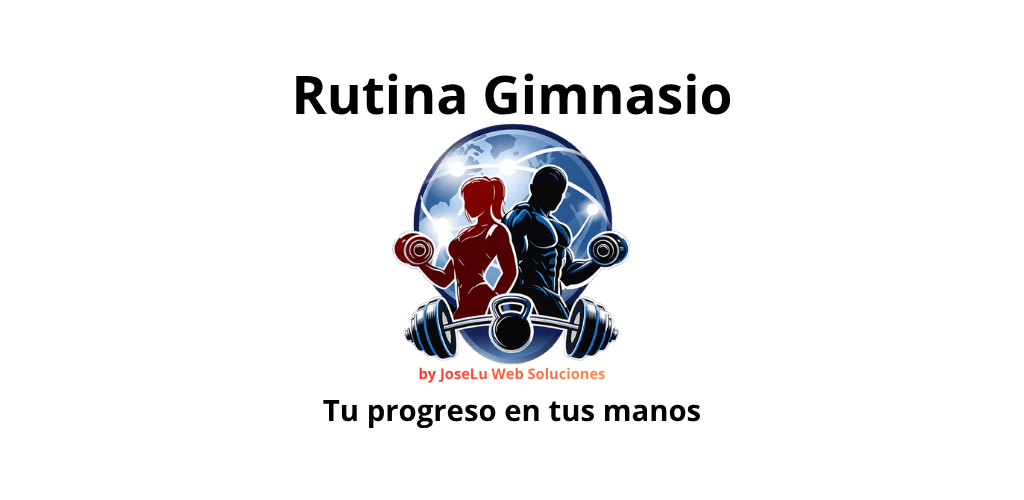 Rutina Gimnasio - by JoseLu Web Soluciones